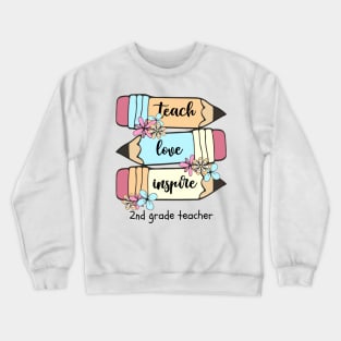 Back To School Teach Love Inspire Pencil 2nd grade Teacher Crewneck Sweatshirt